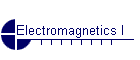 Electromagnetics I