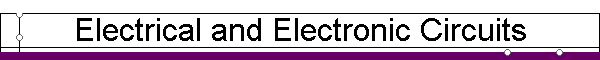 Electrical and Electronic Circuits