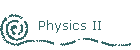Physics II