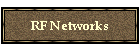 RF Networks